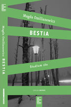 Okładka - Bestia. Studium zła - Magda Omilianowicz