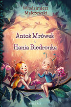 Okładka - Antoś Mrówek i Hania Biedronka - Włodzimierz Malczewski