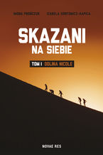 Skazani na siebie. Tom I - Dolina Nicole