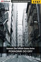 Okadka ksiki Batman: The Telltale Games Series - poradnik do gry