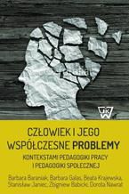 Okadka ksiki Czowiek i jego wspczesne problemy kontekstami pedagogiki pracy i pedagogiki spoecznej
