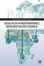 Udział Polski w międzynarodowej współpracy na rzecz rozwoju