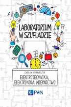 Okładka - Laboratorium w szufladzie Elektrotechnika, elektronika, miernictwo - Zasław Adamaszek