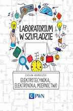 Okadka ksiki Laboratorium w szufladzie Elektrotechnika, elektronika, miernictwo