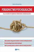 Okładka - Poradnictwo psychologiczne dla osób w okresie średniej dorosłości - Sylwia Kluczyńska
