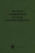 Okładka - Od nauk wojskowych do nauk o bezpieczeństwie - Bernard Wiśniewski