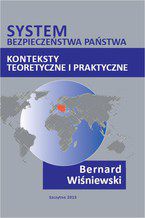 Okładka - System bezpieczeństwa państwa. Konteksty teoretyczne i praktyczne - Bernard Wiśniewski