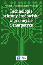 Technologie ochrony środowiska w przemyśle i energetyce