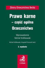 Okładka - Prawo karne - część ogólna. Orzecznictwo - Mikołaj Ostrowski