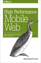 Okadka ksiki High Performance Mobile Web. Best Practices for Optimizing Mobile Web Apps