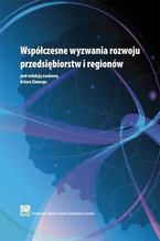 Współczesne wyzwania rozwoju przedsiębiorstw i regionów