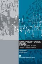 Wybrane problemy i wyzwania społeczne. Filozofia  Psychologia  Socjologia  Demografia  Ekonomia społeczna