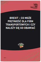 Okładka - Brexit - co może przynieść dla firm transportowych i czy należy się go obawiać - Bogdan Kowalski