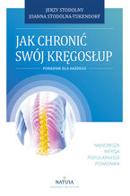 Okładka - Jak chronić swój kręgosłup. Poradnik dla każdego - Jerzy Stodolny, Joanna Stodolna - Tukendorf