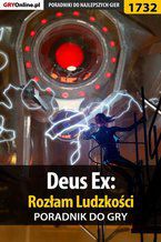Okadka ksiki Deus Ex: Rozam Ludzkoci - poradnik do gry