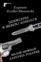 Kryminał. Dziewczyna w męskiej koszulce / Major Downar zastawia pułapkę