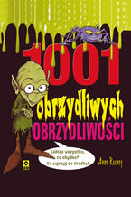 Okładka - 1001 obrzydliwych obrzydliwości - Anne Rooney