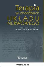 Terapia w chorobach układu nerwowego. Rozdział 13. Stwardnienie zanikowe boczne jako choroba neuronu ruchowego