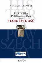 Okładka - Historia powszechna. Starożytność. Część 4. Świat cywilizowany w epoce późnego brązu (1500-1200/1100) - Adam Ziółkowski