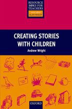 Okadka ksiki Creating Stories With Children - Resource Books for Teachers