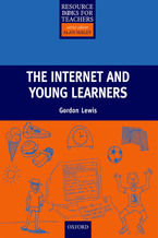 The Internet and Young Learners - Primary Resource Books for Teachers