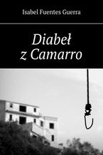 Okładka - Diabeł z Camarro - Isabel Guerra