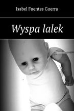 Okładka - Wyspa lalek - Isabel Guerra