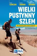 Wielki pustynny szlem. Jak przesuwać granice swoich możliwości.