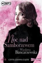 Okładka - Noc nad Samborzewem - Wiesława Bancarzewska