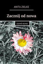 Okładka - Zacznij od nowa - Anita Zielke