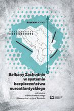 Okadka ksiki Bakany Zachodnie w systemie bezpieczestwa euroatlantyckiego