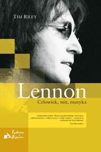 Okładka - Lennon. Człowiek, mit, muzyka - Tim Riley