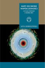 Okładka - Mapy duchowe współczesności - Anna Sobolewska