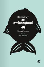 Okładka - Rozmowy ze zwierzętami - Konrad Lorenz