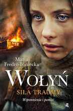 Okładka - Wołyń. Siła traumy - Maria Fredro-Boniecka