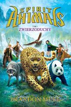 Okładka - Spirit Animals. Tom I. Zwierzoduchy - Brandon Mull