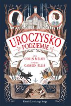 Okładka - Uroczysko. Podziemie - Colin Meloy