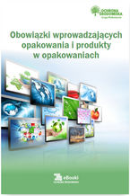 Okładka - Obowiązki wprowadzających opakowania i produkty w opakowaniach - Bartłomiej Matysiak, Dorota Rosłoń, Rafał Kruk