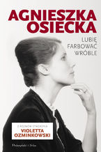 Okładka - Lubię farbować wróble - Agnieszka Osiecka, Violetta Ozminkowski