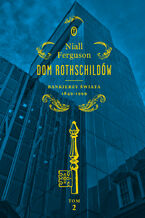 Okadka ksiki Dom Rothschildw. Bankierzy wiata 1849-1999