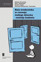 Rola środowiska w rozwoju małego dziecka - metody badania