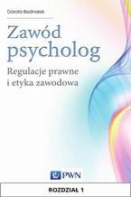 Okładka - Zawód psycholog. Rozdział 1. Zawód psychologa w świetle prawa - Dorota Bednarek