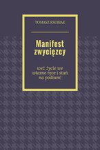 Okładka - Manifest zwycięzcy - Tomasz Ksobiak