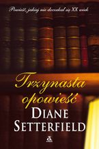 Okładka - Trzynasta opowieść - Diane Setterfield