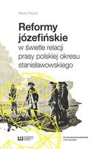 Reformy józefińskie w świetle relacji prasy polskiej okresu stanisławowskiego