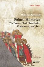 Okładka - Palaea Historica. The Second Slavonic Translation: Commentary and Text - Małgorzata Skowronek