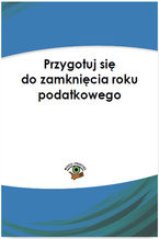 Okładka - Przygotuj się na zamknięcie roku podatkowego - dr Katarzyna Trzpioła