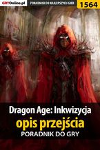 Okładka - Dragon Age: Inkwizycja - poradnik do gry - Jacek "Stranger" Hałas, Patrick "Yxu" Homa