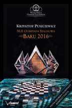 Okładka - XLII Olimpiada Szachowa - Baku 2016 - Krzysztof Puszczewicz