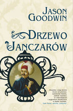 Okładka - Drzewo janczarów - Jason Goodwin